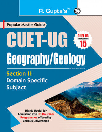 CUET-UG : Section-II (Domain Specific Subject : GEOGRAPHY/GEOLOGY) Entrance Test Guide
