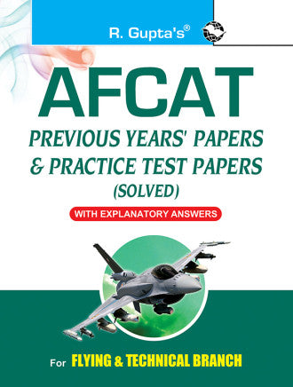 AFCAT (Air Force Common Admission Test): Previous Years' Papers & Practice Test Papers (Solved)