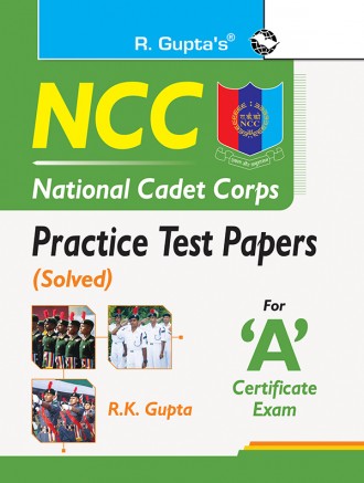NCC: Practice Test Papers (Solved) for ‘A’ Certificate Exam