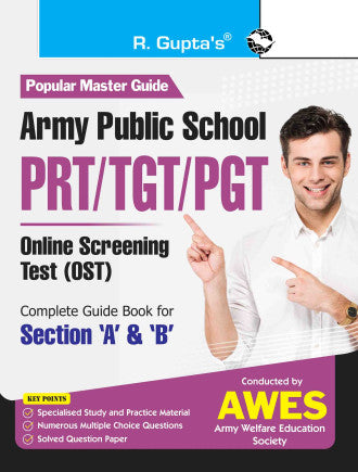 Army Public School : PRT/TGT/PGT (Online Screening Test) Section 'A' & 'B' Exam Guide