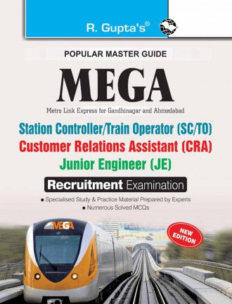MEGA : Station Controller/Train Operator/Customer Relations Assistant/Junior Engineer Exam Guide