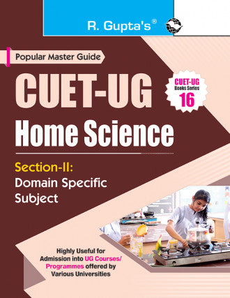 CUET-UG : Section-II (Domain Specific Subject : HOME SCIENCE) Entrance Test Guide
