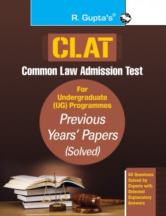 CLAT: Common Law Admission Test (For UG Programmes) Previous Years' Papers (Solved)