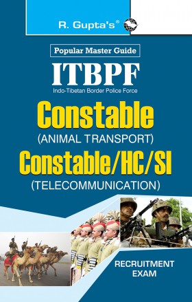 ITBPF: Constable (Animal Transport)/Constable, Head Constable, Sub-Inspector (Telecom) Recruitment Exam Guide