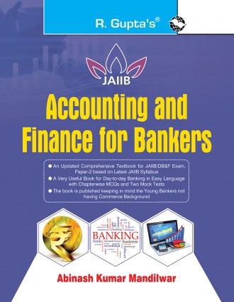 Accounting and Finance for Bankers For JAIIB and Diploma in Banking & Finance Examination