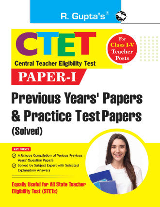 CTET : Paper-I -Previous Years' Papers & Practice Test Papers (Solved) for Class I-V Teacher Posts