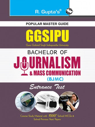GGSIPU: Bachelor of Journalism and Mass Communication (BJMC) Entrance Exam Guide