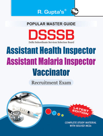 DSSSB: Assistant Health Inspector/Assistant Malaria Inspector/Vaccinator Exam Guide