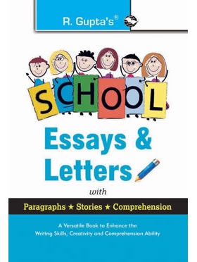 School Essays & Letters: with Paragraphs, Stories, Comprehension