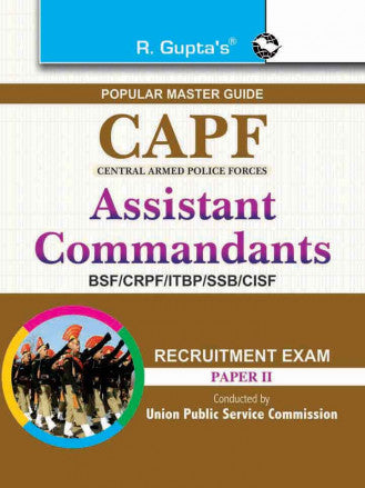 UPSC: CAPF (BSF/CRPF/CISF/ITBP/SSB) Assistant Commandants (Paper-II) Recruitment Exam Guide