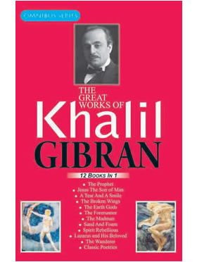 The Great Works of Khalil Gibran