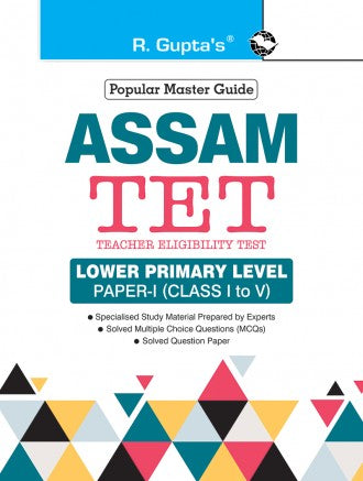 Assam TET: Lower Primary Level  Paper-I (for Class I to V) Exam Guide