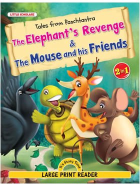 Tales from Panchtantra—The Elephant's Revenge & The Mouse and his Friends