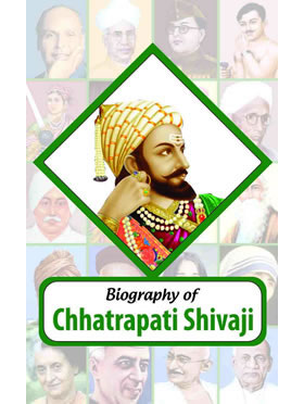 Biography of Chhatrapati Shivaji