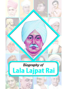 Biography of Lala Lajpat Rai