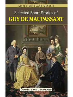 Selected Short Stories of Guy De Maupassant