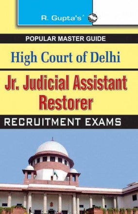 High Court of Delhi: Jr. Judicial Assistant/Restorer (Group C) Recruitment Exam Guide