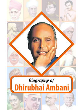 Biography of Dhirubhai Ambani