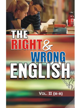The Right & Wrong English: Vol. II (H to R)